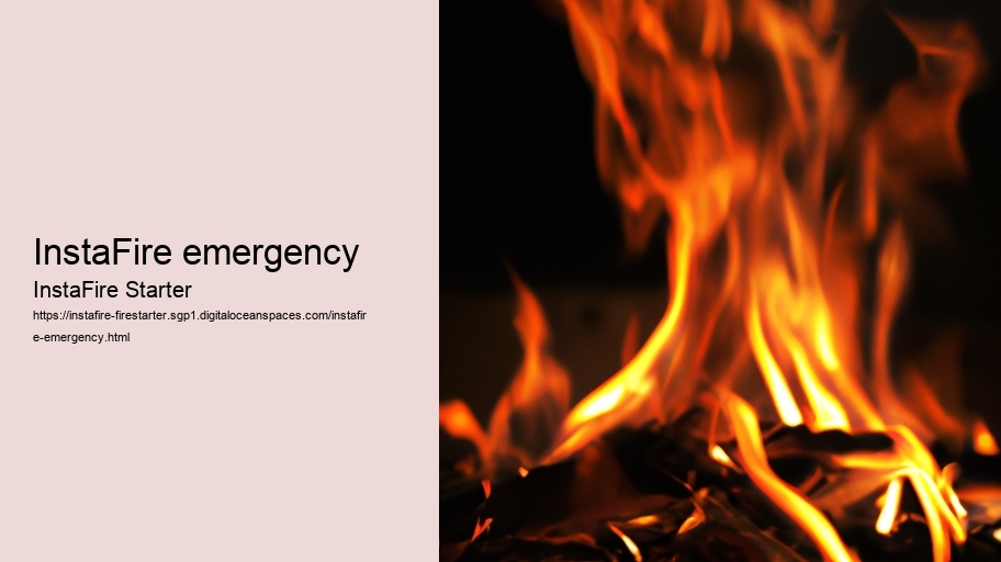InstaFire emergency